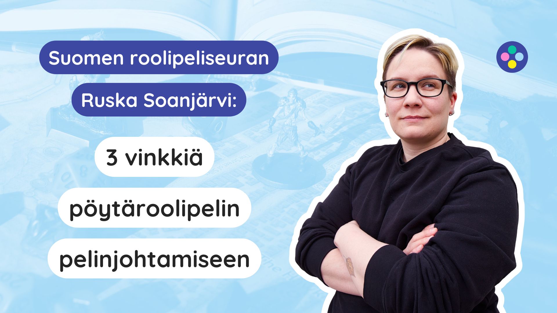 Kolme vinkkiä pöytäroolipelin pelinjohtamiseen